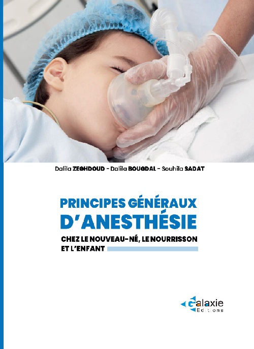Principes Généraux d'Anesthésie chez le Nouveau-Né, le Nourrisson et l'Enfant